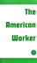 Cover of The American Worker 
edition 1972
